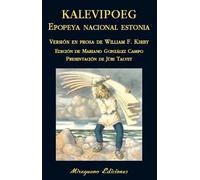 Kalevipoeg (Epopeya nacional Estonia) | William F. Kirby, Mariano González Campo