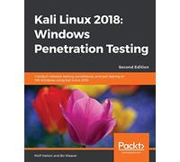 Kali Linux 2018: Windows Penetration Testing - Second Edition