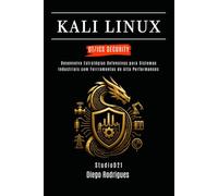 KALI LINUX OT/ICS SECURITY: Desenvolva Estratégias Defensivas para Sistemas Industriais com Ferramentas de Alta Performance: 1 (kali lINUX & frameworks brasil)