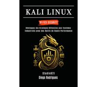 KALI LINUX OT/ICS SECURITY: Développez des Stratégies Défensives pour les Systèmes Industriels avec des Outils de Haute Performance (KALI LINUX & FRAMEWORKS FRANCE)