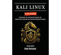KALI LINUX OT/ICS SECURITY: Entwickeln Sie Defensivstrategien für industrielle Systeme mit Hochleistungswerkzeugen (Kali Linux & Frameworks Deutschland)