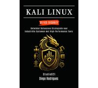 KALI LINUX OT/ICS SECURITY: Ontwikkel Defensieve Strategieën voor Industriële Systemen met High-Performance Tools (Kali Linux & Frameworks Nederland)