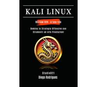 KALI LINUX RED TEAM 2026 - AI Tutor Free: Domina le Strategie Offensive con Strumenti ad Alte Prestazioni (KALI LINUX & FRAMEWORKS ITALIA)