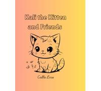 Kali the Kitten and Friends