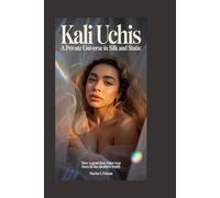KALI UCHIS: A Private Universe in Silk and Static: How a Genreless Voice Was Born in the Modern World