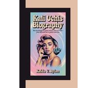 KALI UCHIS BIOGRAPHY: How She Changed the Game with Her Voice and Vision - From Self-Made Star to Global Music Icon