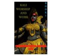 Kali Worship And Work (ebook)