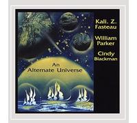 Kali Z. Fasteau - Alternate Universe