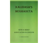 Kalidasa's Meghadhuta (With a Brief Annotation in English)