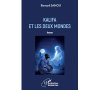 Kalifa et les deux mondes (Harmattan Burkina Faso)