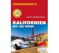 Kalifornien mit Las Vegas - Reiseführer von Iwanowski: Individualreiseführer mit Extra-Reisekarte und Karten-Download
