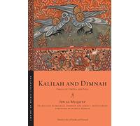 Kalīlah and Dimnah: Fables of Virtue and Vice: 91 (Library of Arabic Literature)