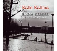 Kalima, Kalle - Klima Kalima "Helsinki On My M