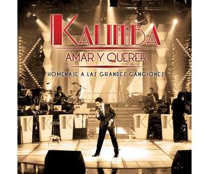 Kalimba - Amar Y Querer: Homenaje a Las Grandes Canciones