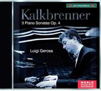Kalkbrenner: 3 Piano Sonatas Op. 4 / Luigi Gerosa, Piano