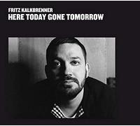 Kalkbrenner Fritz - Here Today Gone Tomorrow [Vinilo]