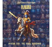 KALKI AVATAR: Tenth Avatar - The Final Redeemer (The Lord Vishnu's Ten Avatars - Epic Transformation Tales of God's Descent)