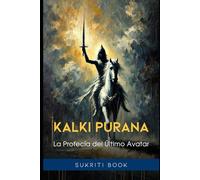 Kalki Purana: La Profecía del Último Avatar (Tesoros del Conocimiento Védico)