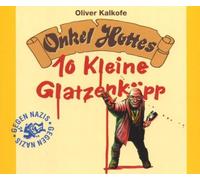 Kalkofe,Oliver - Onkel Hotte/10 Kleine Glatzenkpp