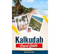 KALKUDAH TRAVEL GUIDE 2026: Discover Hidden Gems, Historic Landmarks, Travel Tips, and Unforgettable Vacation Experiences