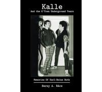 Kalle And The K'Town Underground Years