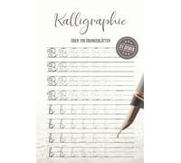 Kalligraphie über 100 Übungsblätter 21 Zitate: Schreibschrift Übungsheft Erwachsene I Schönschreibheft Erwachsene I Schreibschriftheft für ... lernen und die Schönschreibschrift meistern