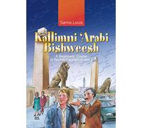 Kallimni 'Arabi Bishweesh: A Beginners' Course in Spoken Egyptian Arabic 1 [Árabe]