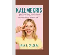 KALLMEKRIS: The Unfiltered Life of Kristina Collins - From Basement Skits to Becoming the Internet’s Most Relatable Star