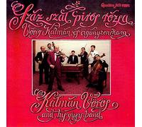 Kalman voros and his gipsy band szaz szal piros rozsa