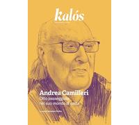 Kalós. rivista di arti e culture. Nuova serie. Andrea Camilleri. Otto passeggiate nel suo mondo di carta (2025) (Vol. 6)