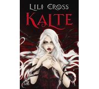 Kalte | Lili Cross