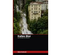 Kaltes Blut: Das Schweigen des Gletschers