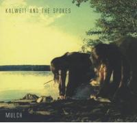 Kalweit And The Spokes - Mulch