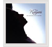 Kalyani - Breath is My Prayer