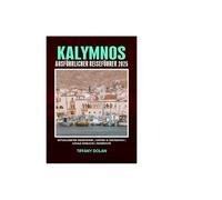 KALYMNOS AUSFÜHRLICHER REISEFÜHRER 2025 (Der Explorer)