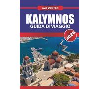 KALYMNOS Guida di viaggio 2026: Arrampicati sulle scogliere calcaree e rilassati nei tradizionali villaggi del Dodecaneso.