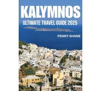 KALYMNOS ULTIMATE TRAVEL GUIDE 2025