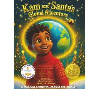 Kam and Santa’s Global Adventure: A Magical Christmas Across the World!