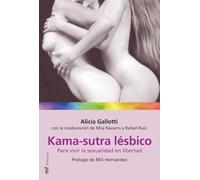 Kama-Sutra Lésbico : Para Vivir La Sexualidad En Libertad: 1 (MR Prácticos)
