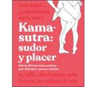 Kama-sutra: Sudor Y Placer