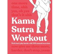 Kama Sutra Workout New Edition (Tapa blanda)