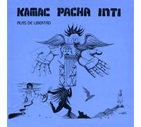 Kamac Pacha Inti - Alas De Libertad