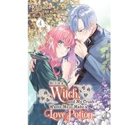 Kamada - Hi, I'm a Witch, and My Crush Wants Me to Make a Love Potion, Vol. 4: Volume 4 (IM A WITCH MY CRUSH WANTS LOVE POTION GN)