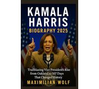 Kamala Harris Biography 2025: Trailblazing Vice President’s Rise from Oakland to 107 Days That Changed History