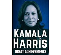 Kamala Harris Great Achievements: A Hilarious Gift for Friends, Family, and Coworkers - ideal for Political Humor, Office Shenanigans, and Unforgettable Laughs... COMPLETELY BLANK PAGE