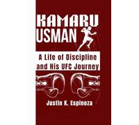 Kamaru Usman: A Life of Discipline and His UFC Journey