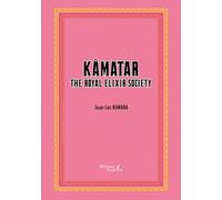 Kâmatar: The royal elixir society
