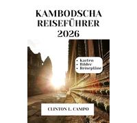 KAMBODSCHA REISEFÜHRER 2026