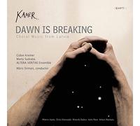Kamer - Dawn is Breaking : Latvian Choral Music