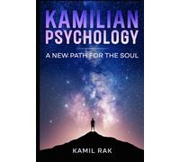 Kamilian Psychology: A New Path for the Soul